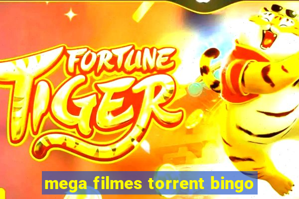 mega filmes torrent bingo